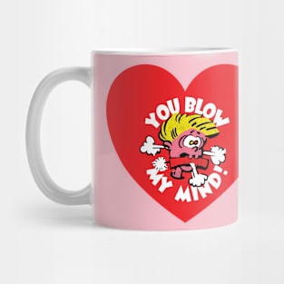 You Blow My Mind! - Retro Cartoon - Heart Version Mug